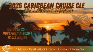 Image of the ocean and palm trees and the Destination CLEs logo with text: 2026 Caribbean Cruise CLE; Halloween Themed; October 25 - November 1, 2026; 12 CLE hours; visit www.destinationcles.com for more information.