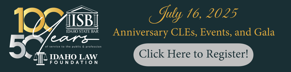 100 years of the Bar, 50 years of the Law Foundation july 16, 2025. anniversary CLEs, events and gala. registration now open