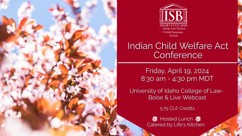 2024 Indian Child Welfare Act Conference (Boise/Webcast) State Bar