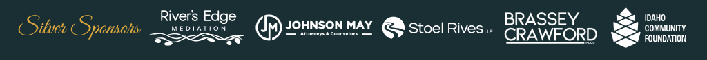 Silver Sponsors Rivers Edge Johnson May Stoel Rives Brassey Crawford Idaho Community Foundation