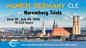 Image of Munich, Germany with text Munich, Germany - Nurenberg Trials; June 28 - July5, 2026; 10 CLE hours; visit www.destinationCLEs.com for more information.